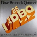 Dave Brubeck Quartet - 25th Anniversary Reunion / RTB Dave Brubeck Quartet - 25th Anniversary Reunion / RTB